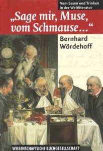 Buchcover Bernhard Wördehoff "Sag mir, Muse, vom Schmause ..."